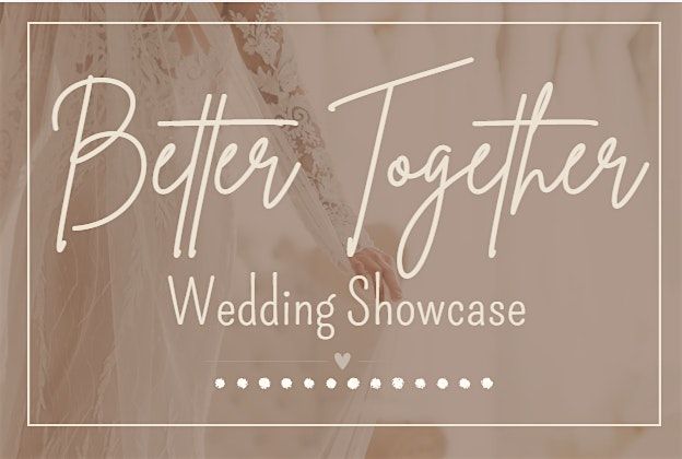 Better Together  Wedding Showcase, 19 April | Event in Perry | AllEvents