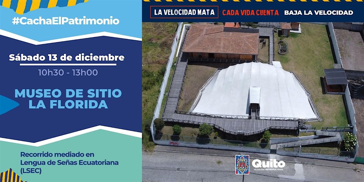 Recorrido en LSEC, #CachaElPatrimonio LSEC Museo de sitio la Florida, 13 December | Event in Quito | AllEvents