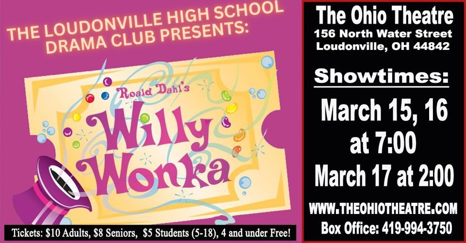 Willy Wonka, The Ohio Theatre Loudonville, 15 March 2024 AllEvents.in