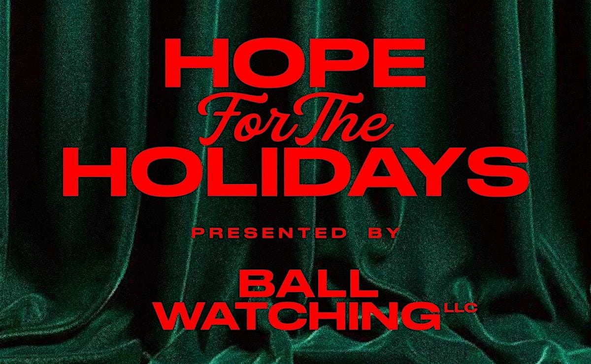 3rd Annual Hope for the Holidays: Presented by Ball Watching, 20 December | Event in St. Louis | AllEvents