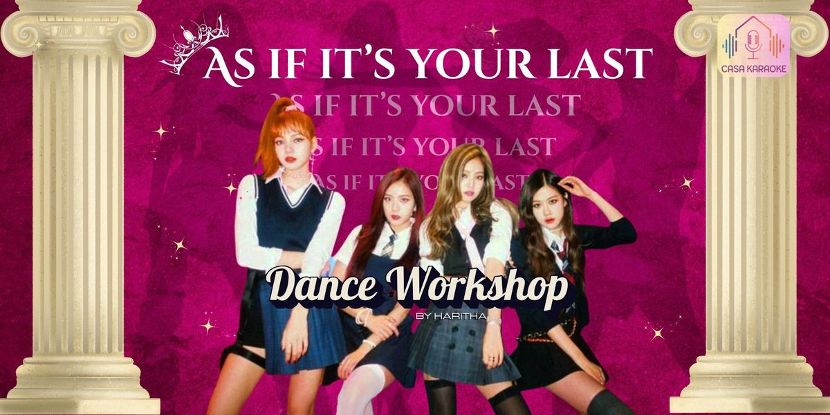 BlackPink Dance Workshop - As If It's Your Last
