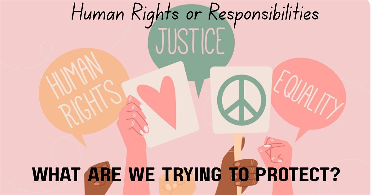 Human Rights vs. Human Responsibility — Who Are We Really Protecting, 12 December | Event in Atlanta | AllEvents