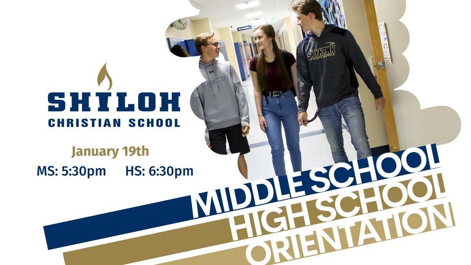 Shiloh Middle & High School Open House & Orientation, Shiloh Christian