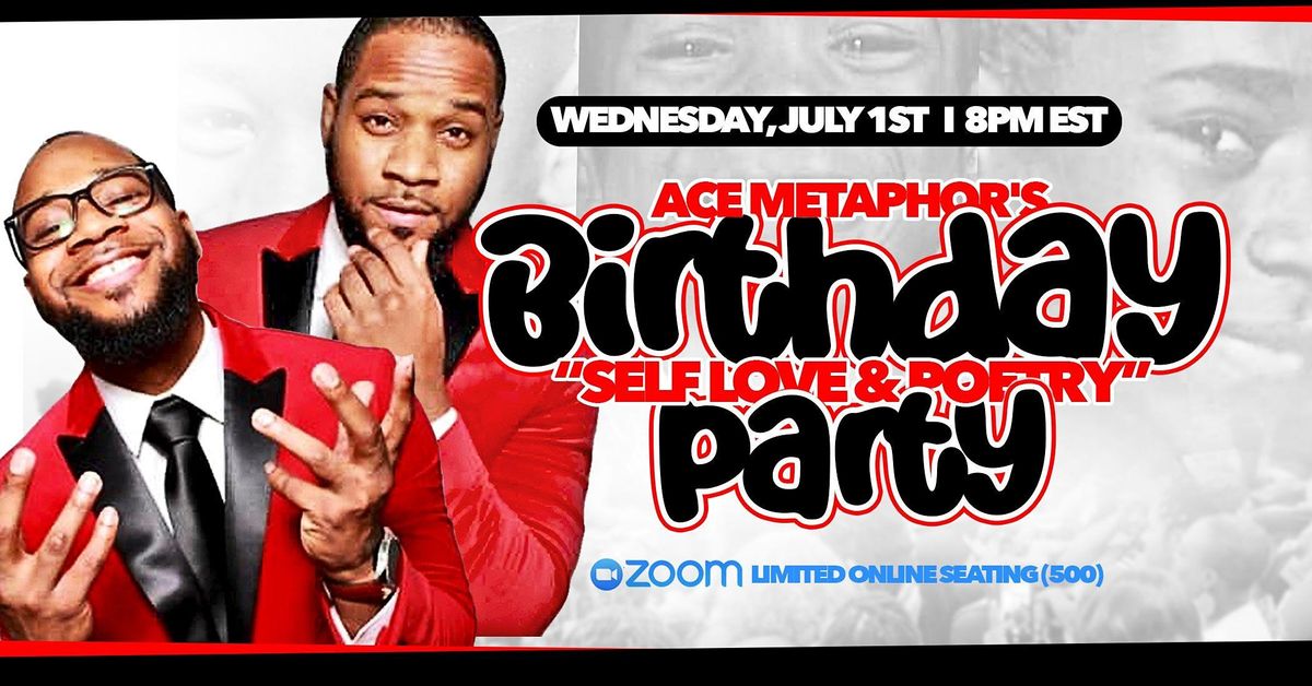 Ace Metaphors 31st Bday SelfLove & Poetry Show, July 1 2020 Online