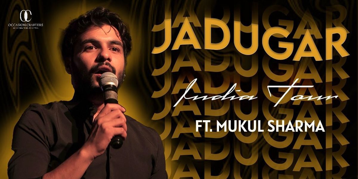 JADUGAR BY MUKUL SHARMA, 20 December | Event in Ahmedabad | AllEvents