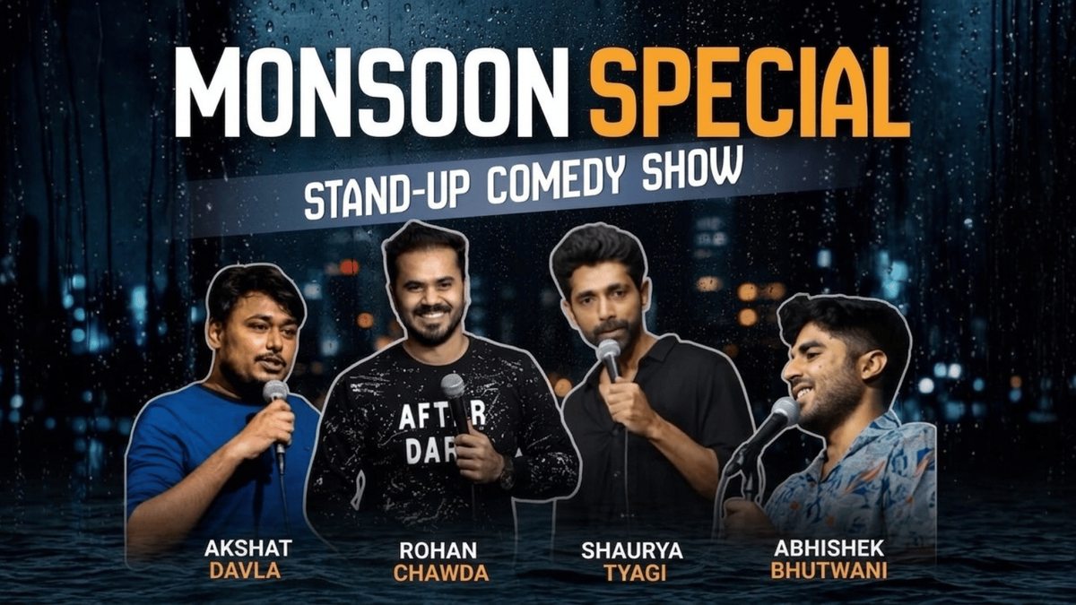 Monsoon Special Standup Comedy Show