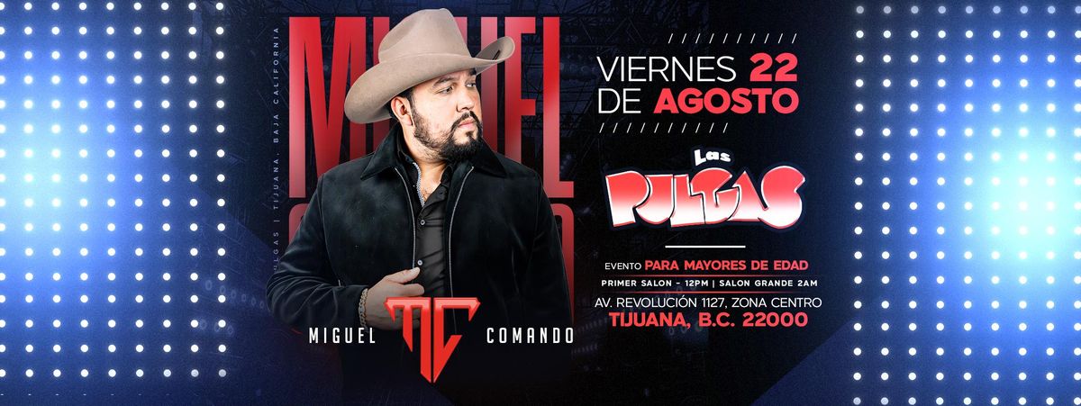 MIGUEL COMANDO, 22 August | Event in Tijuana | AllEvents