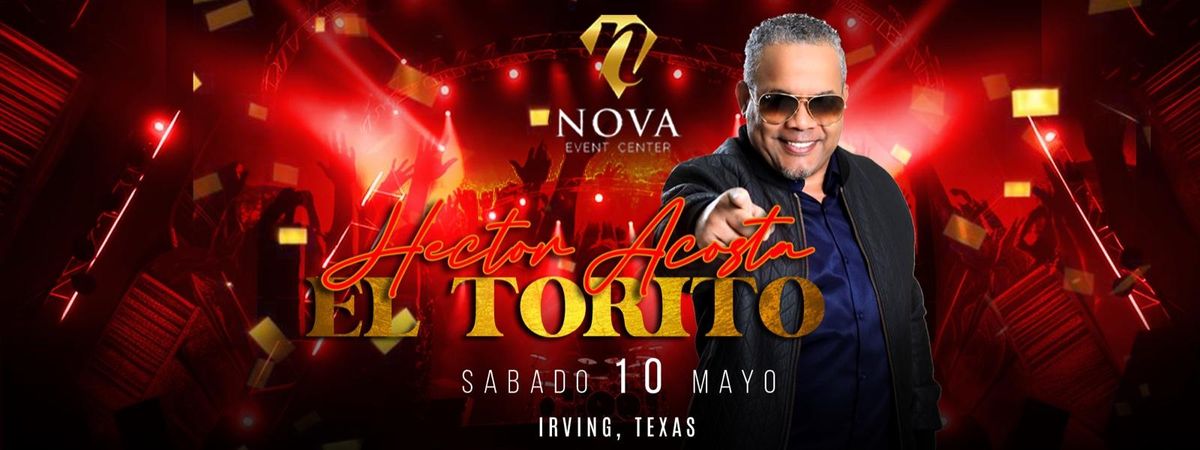 HECTOR ACOSTA "EL TORITO" EN IRVING, 10 May | Event in Irving | AllEvents
