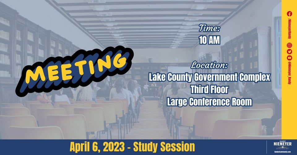 Lake County Council Study Session April 6, 2023 10 AM, Lake