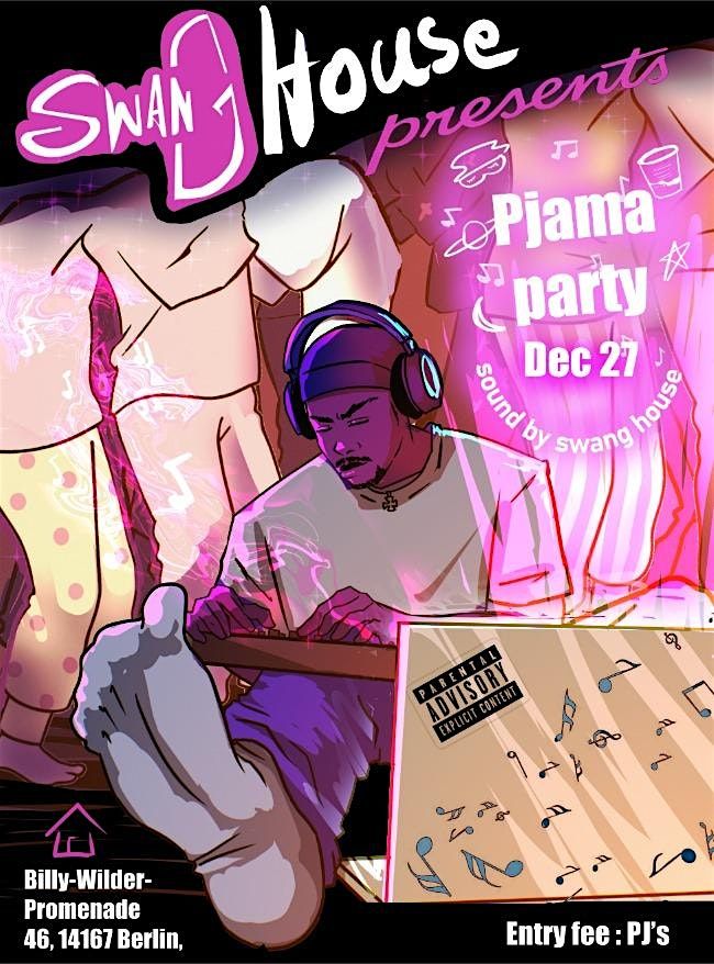 SWANGHOUSE:PJAMA PARTY