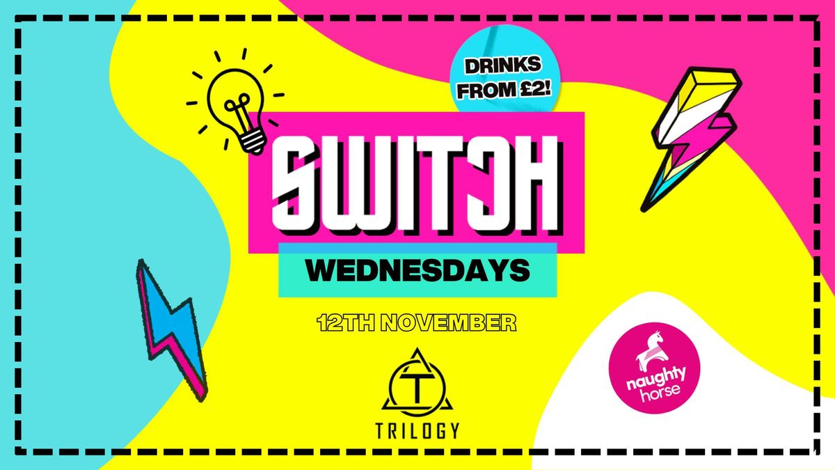 SWITCH WEDNESDAYS! [Selling Fast], 12 November | Event in Gloucester | AllEvents