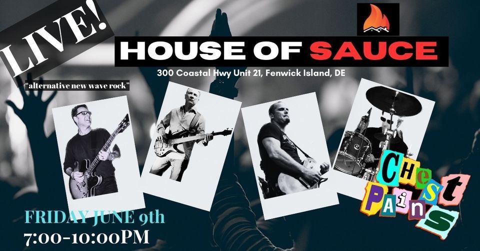 The Chest Pains return June 9th, 7pm to 10pm, House of Sauce Steaks