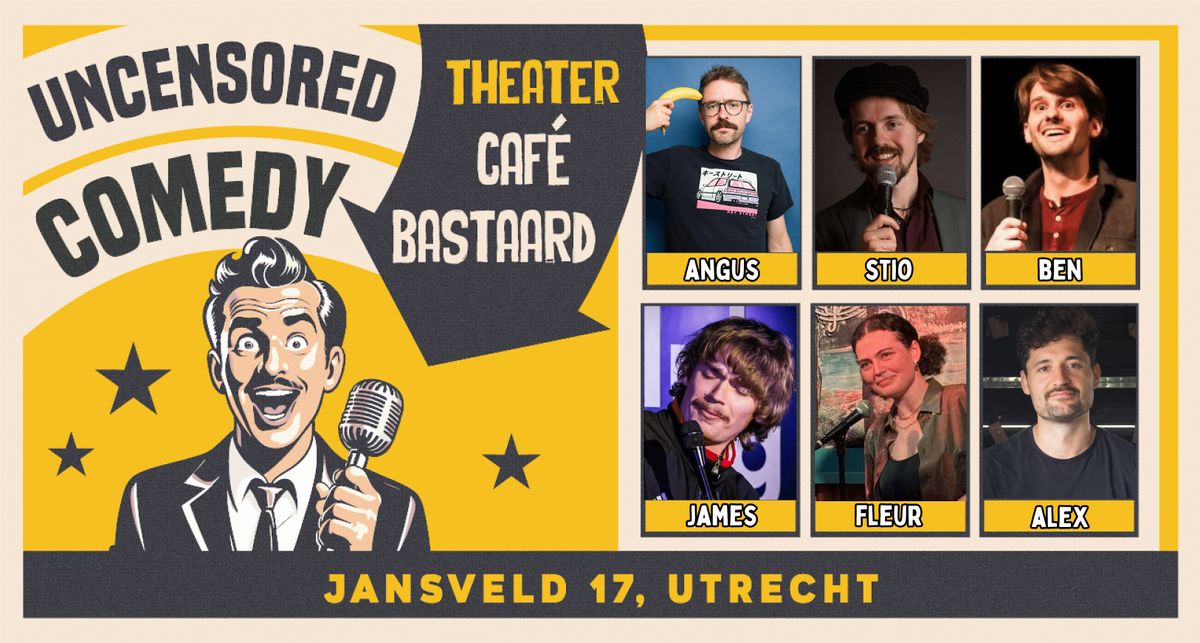 Utrecht Uncensored Comedy @  De Bastaard, 7 December | Event in Utrecht | AllEvents