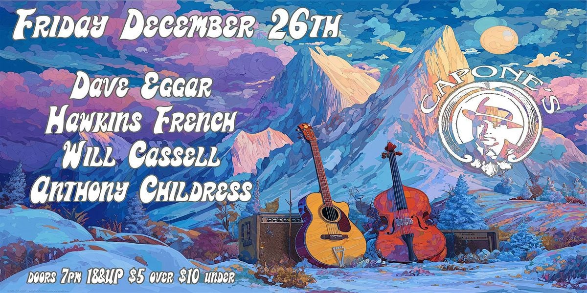 Dave Eggar | Hawkins French| Will Cassell | Anthony Childress