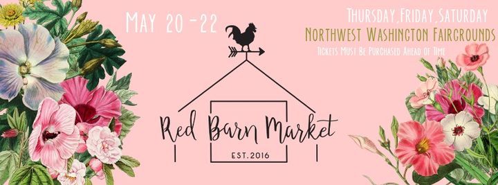 Red Barn Spring Market, 1775 Front St, Lynden, WA 98264-1260, United  States, May 20 to May 22 | AllEvents.in