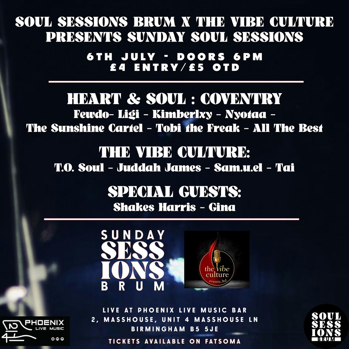 Sunday Soul Sessions x ﻿The Vibe Culture at Phoenix Bar Featuring: ﻿heart &amp; soul: Coventry - The Vibe Culture - ﻿Shakes Harris - Gina, 6 July