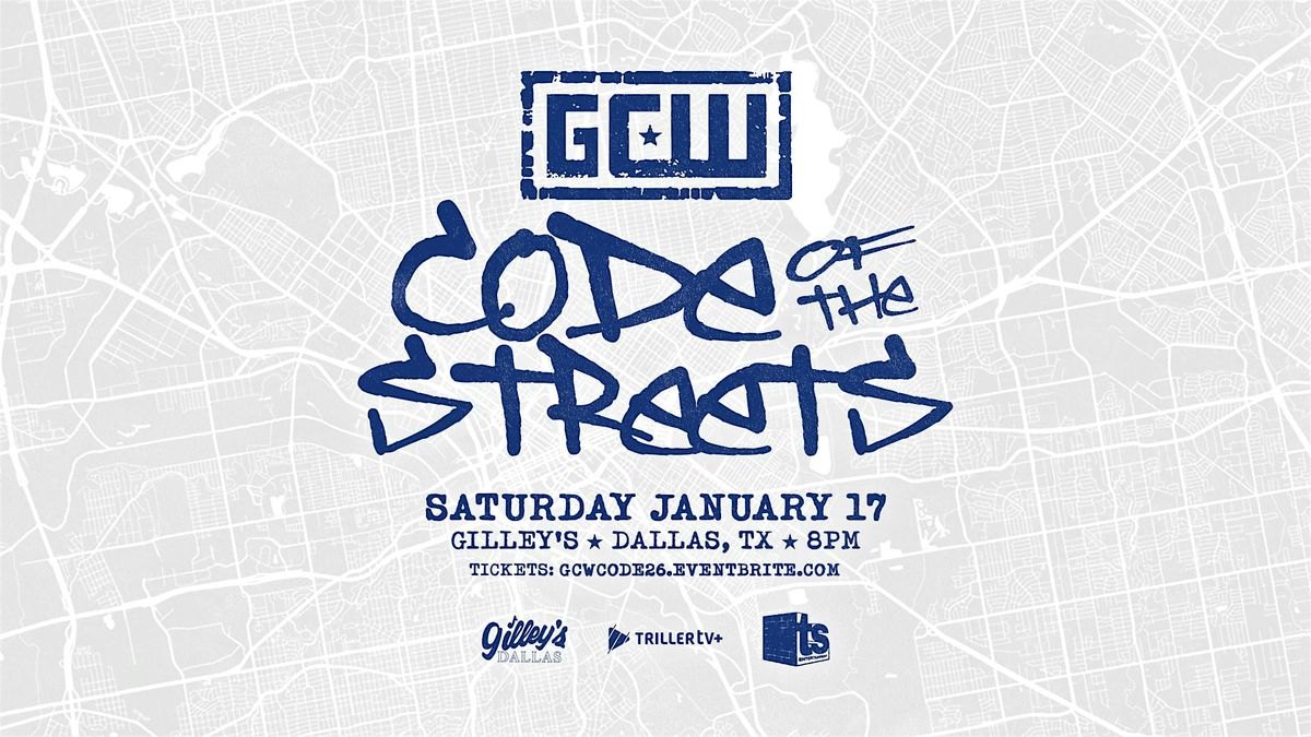 GCW Presents "Code Of The Streets" 2026, 17 January | Event in Dallas | AllEvents