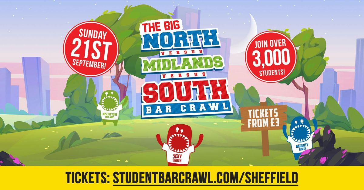 North vs. Midlands vs. South – Sheffield Freshers Bar Crawl, 21 September | Event in Sheffield | AllEvents