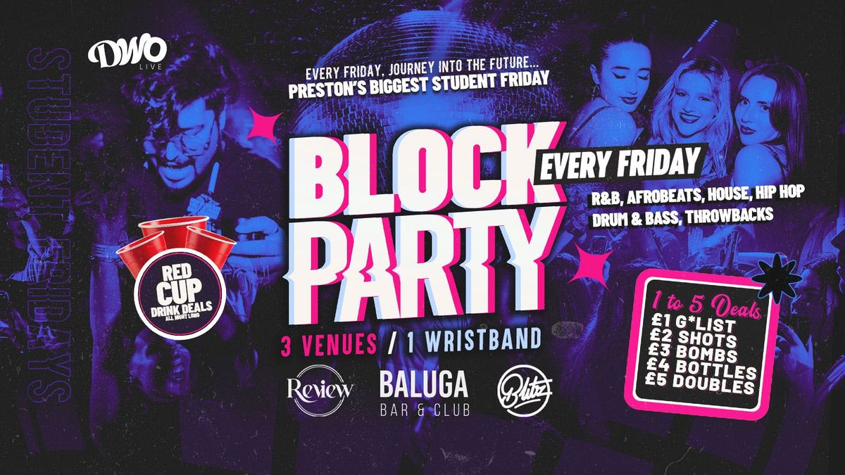 Block Party Fridays 🪩 Preston's Biggest Student Friday | 3 Venues 1 Wristband, Freshers Friday, 26 September