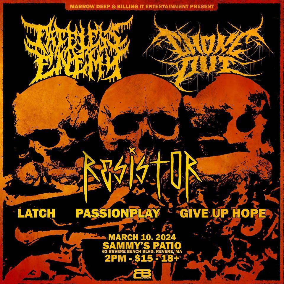 Faceless Enemy/ Resistor/ Choke Out/ Latch/ Passionplay/ Give Up Hope ...