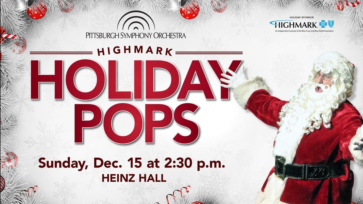 Pittsburgh Symphony Orchestra - Highmark Holiday Pops at Pittsburgh Symphony Heinz Hall, 12 December | AllEvents