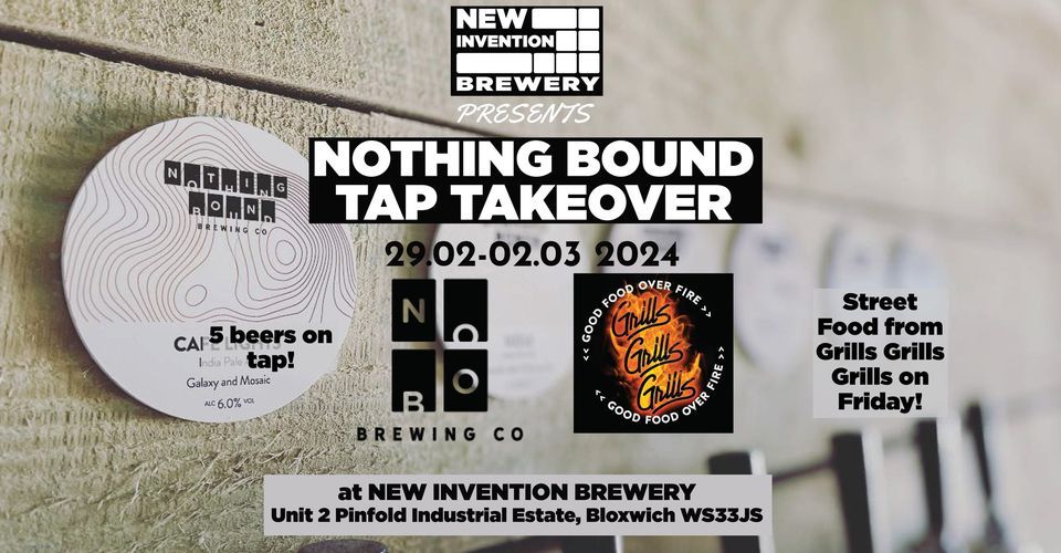 Nothing Bound Tap Takeover at New Invention Brewery, Unit 2, Pinfold ...
