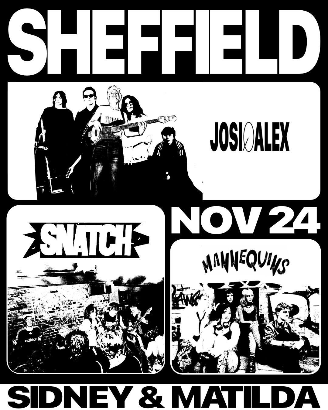 JOSI &amp; ALEX + Mannequins + SNATCH, 24 November | Event in Sheffield | AllEvents