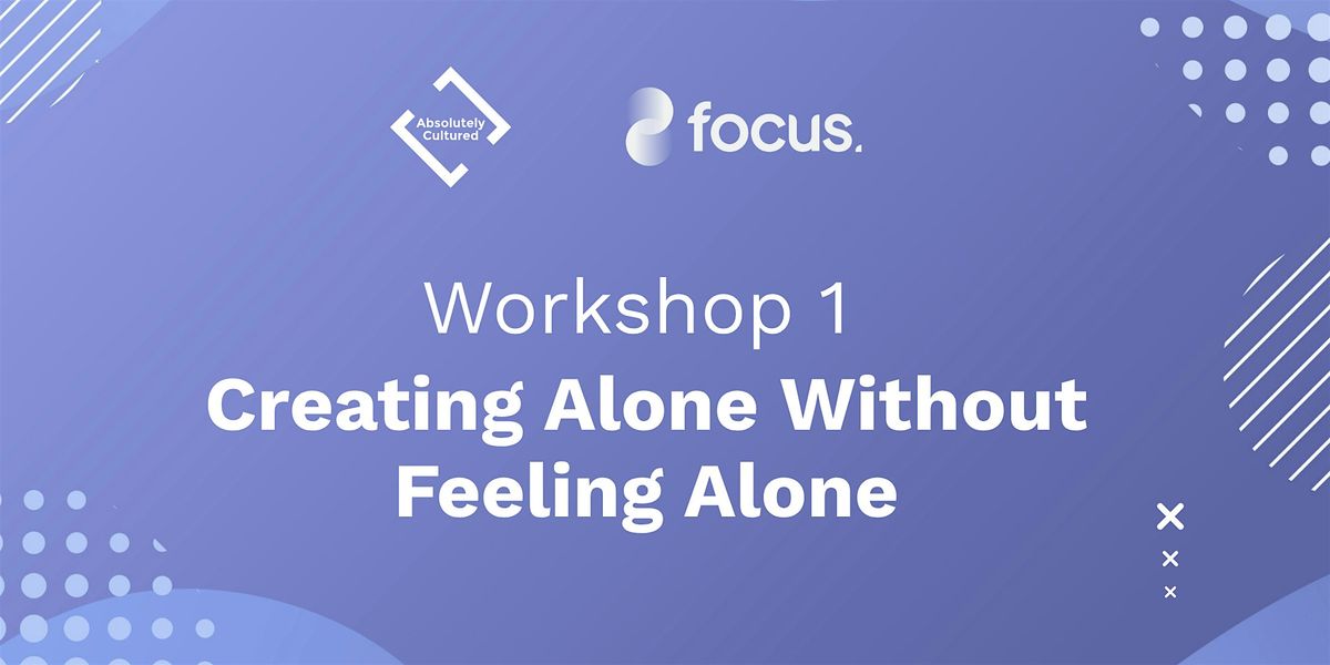 Workshop 1: Creating Alone Without Feeling Alone, 7 January | Event in Kingston upon Hull | AllEvents