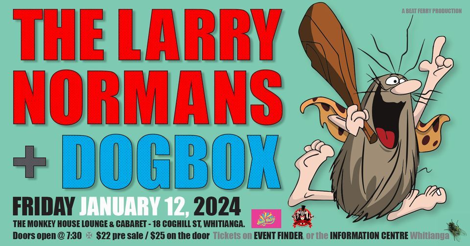The Larry Normans and Dog Box Whitianga 12th , The Monkey House Club, Whitianga, Coromandel