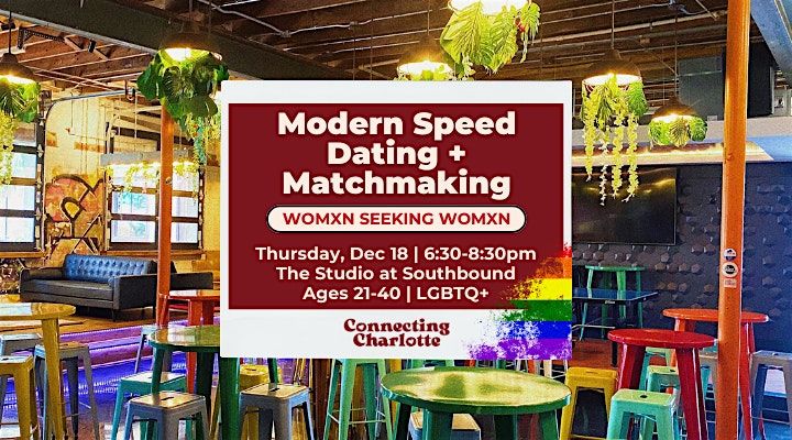 Womxn seeking Womxn Modern Speed Dating + Matchmaking | 21-40 | LGBTQ+, 18 December | Event in Charlotte | AllEvents