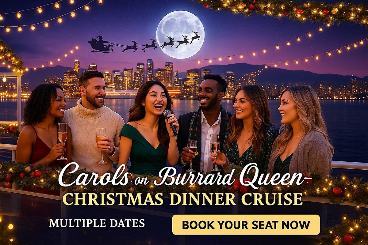 Carols on the Burrard Queen – Christmas Dinner Cruise, 6 December | Event in Vancouver | AllEvents