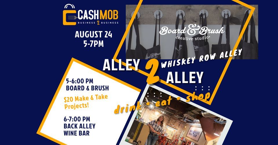 Cash Mob Alley 2 Alley Board N Brush & Back Alley Wine bar, Board