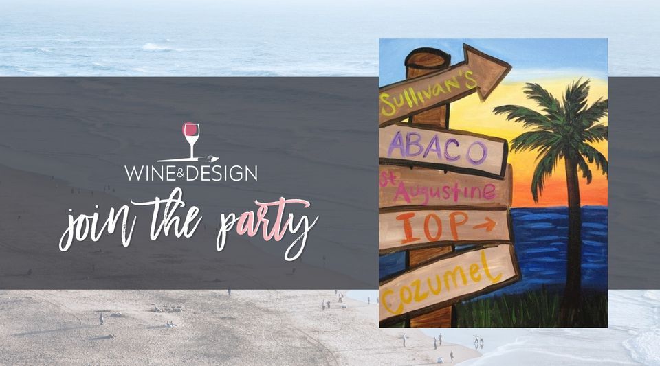 Paint & Sip Some Beach, Somewhere, Wine & Design (Morehead City, NC