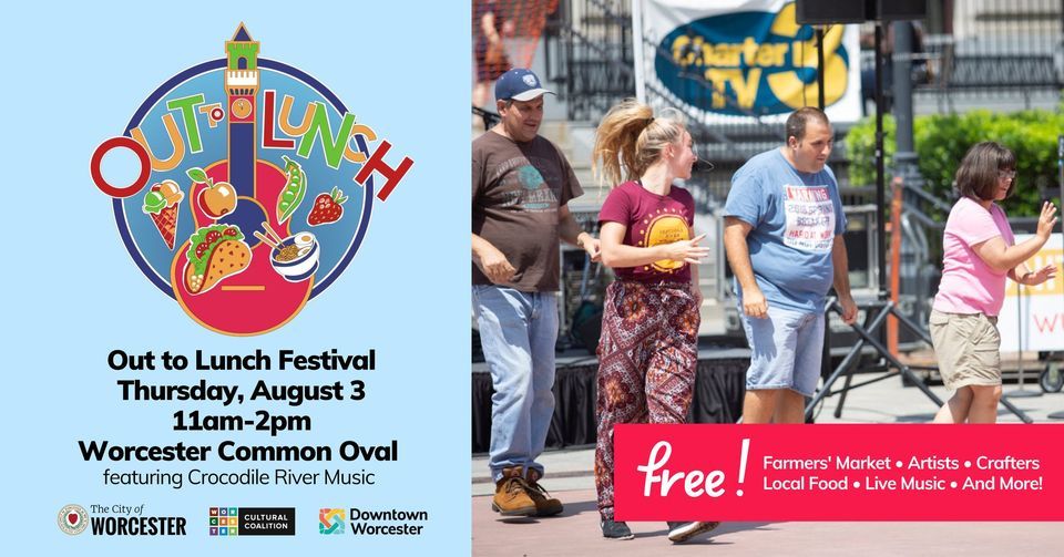 Out to Lunch Festival & Farmers Market August 3, Worcester