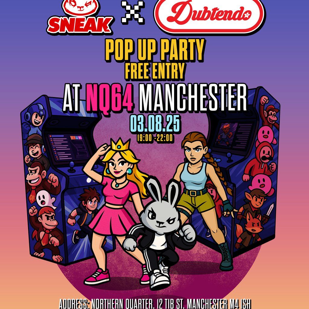 Dubtendo x Sneak: NQ64 pop up party [Manchester], 3 September | Event in Manchester | AllEvents
