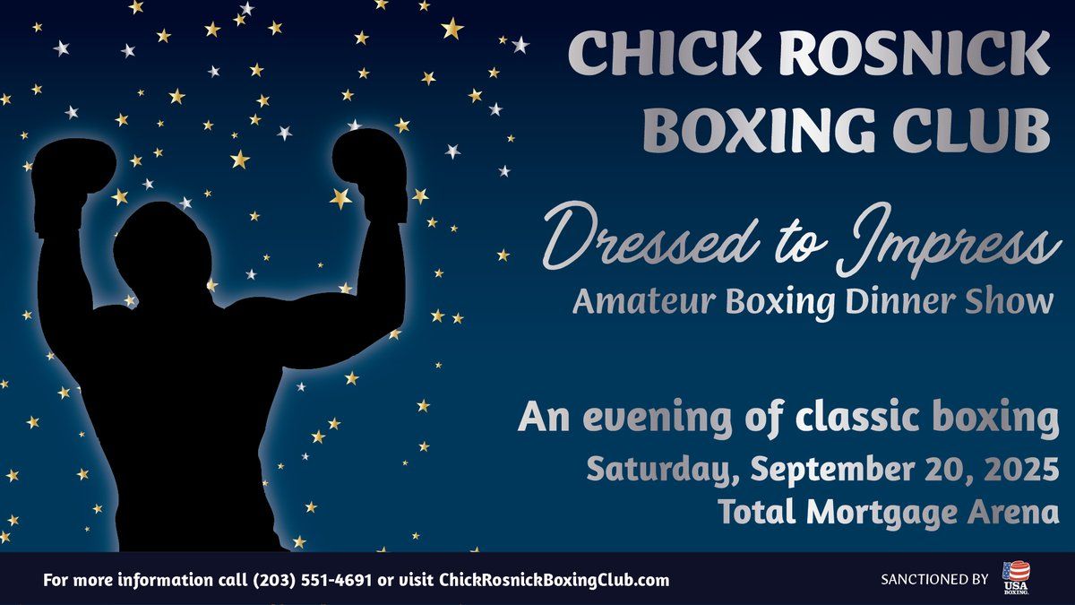 Chick Rosnick Boxing Club presents Dressed To Impress Amateur Boxing at Total Mortgage Arena, 20 September
