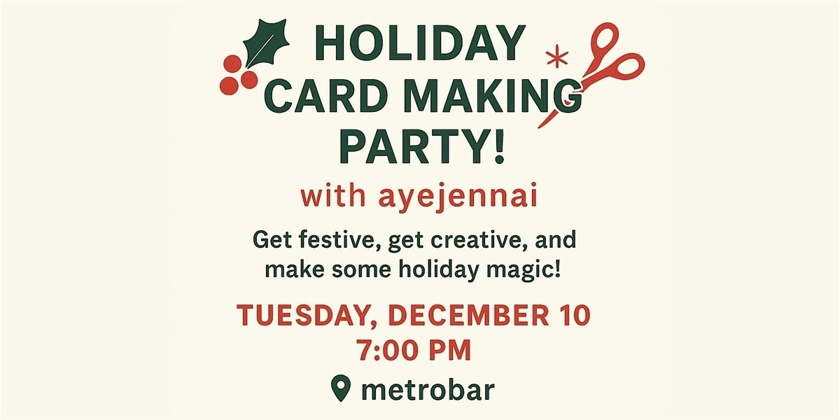 Holiday Card Making Party at metrobar with ayejennai, 10 December | Event in Washington | AllEvents