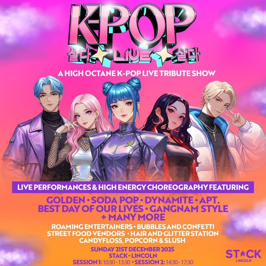 K-POP Live | STACK Lincoln | LIMITED TICKETS LEFT!!!, 21 December | Event in Lincoln | AllEvents