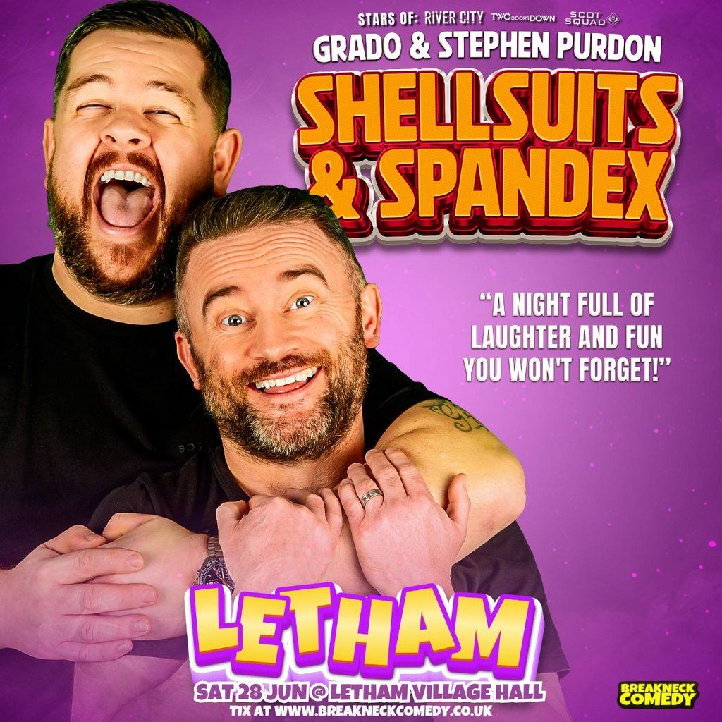 SHELLSUITS AND SPANDEX : GRADO & STEPHEN PURDON : Live, 28 June | Event in Letham | AllEvents