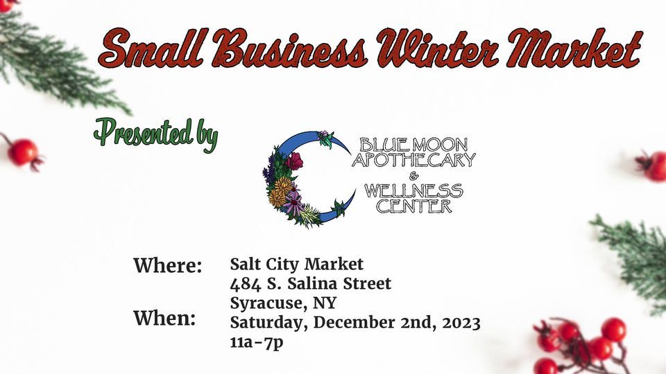 Small Business Winter Market, Salt City Market, Syracuse, December 2 2023 AllEvents.in