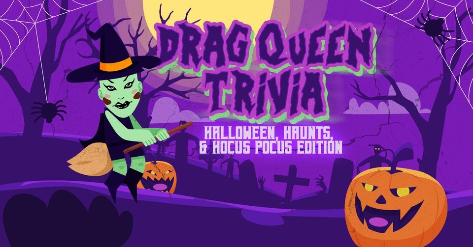 Drag Queen Trivia Halloween, Haunts, & Hocus Pocus Edition, Five15 Royal Oak, October 12 2022