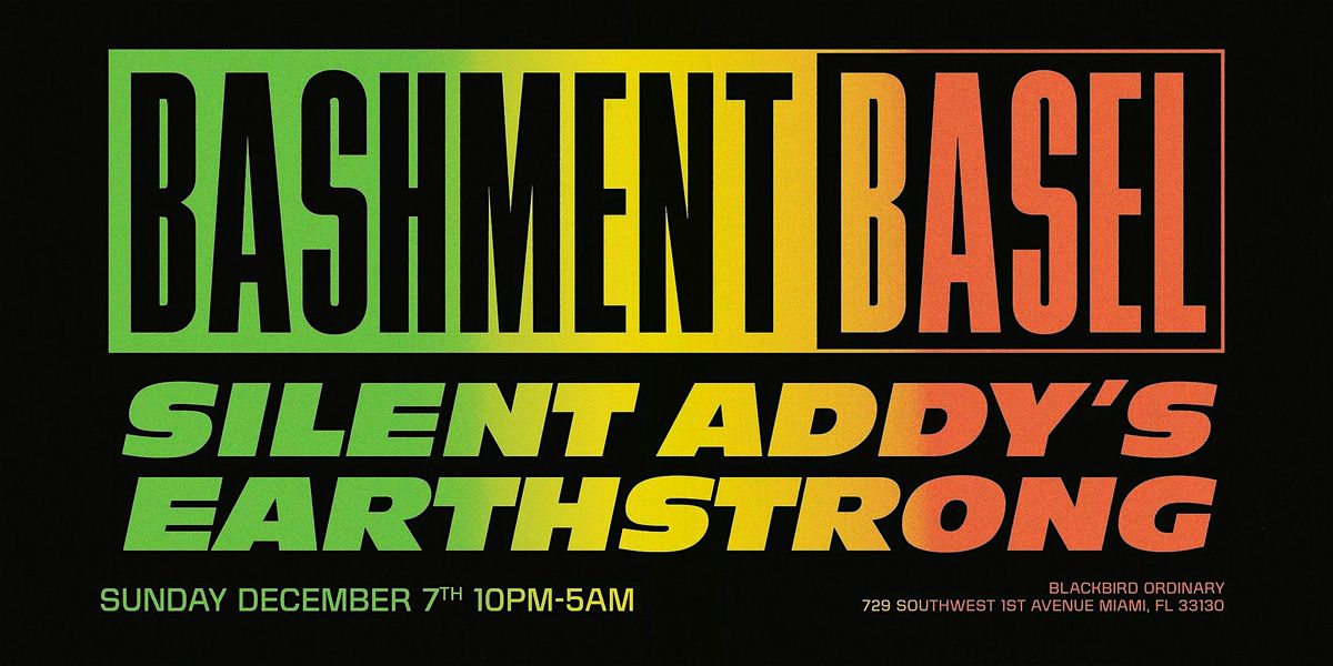 Bashment Basel — Silent Addy’s Earthstrong, 7 December | Event in Miami | AllEvents