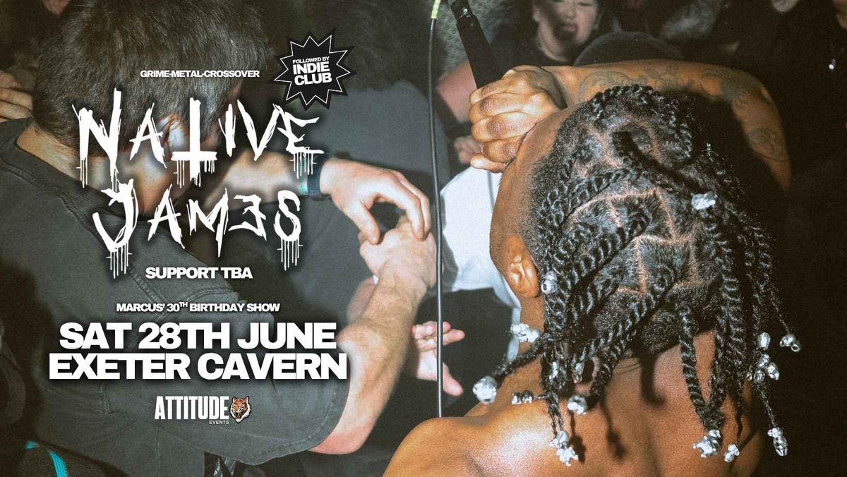 Native James ✘ Support @ Cavern, Exeter, 28 June | Event in Exeter | AllEvents