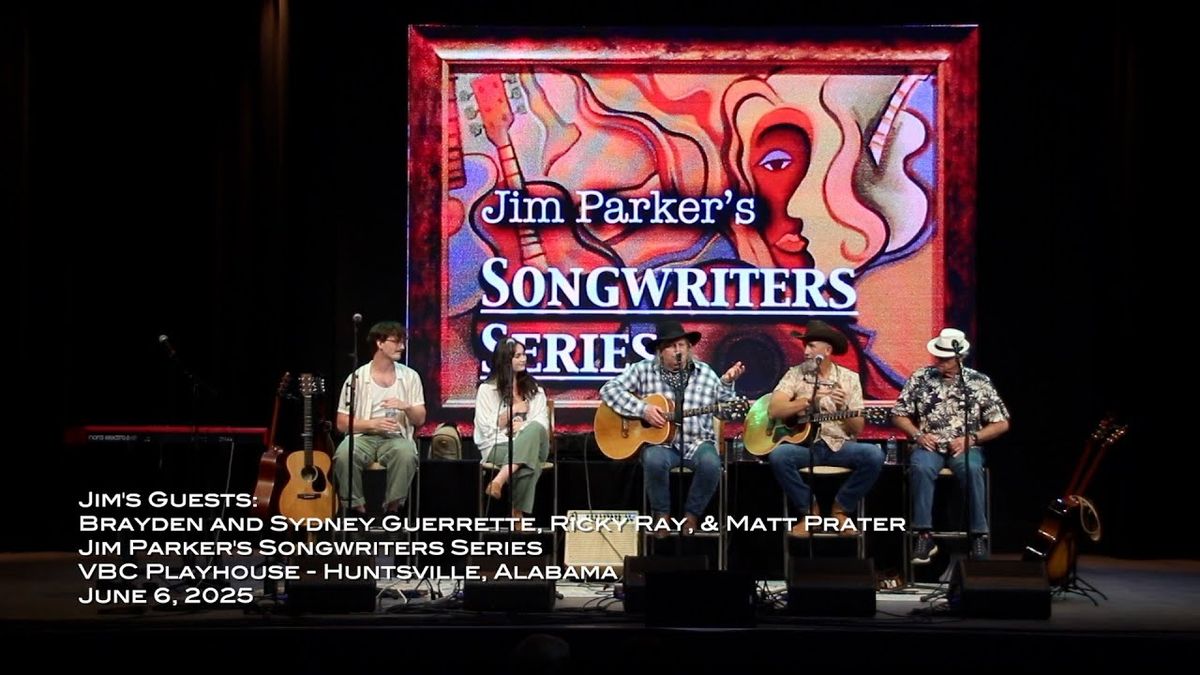 Jim Parker's Songwriters Series, 8 January | Event in Huntsville | AllEvents