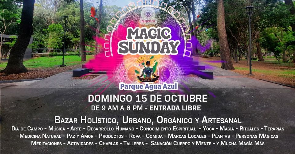 MAGIC SUNDAY, Parque Agua Azul, Guadalajara, 15 October 2023 | AllEvents