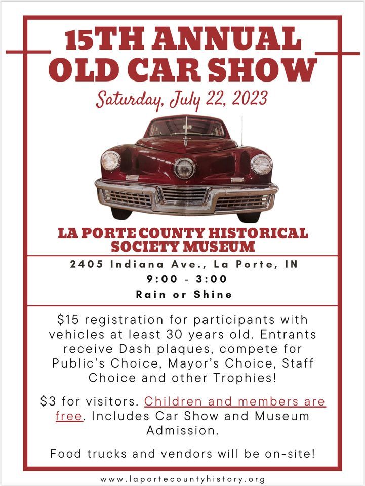 15th Annual Old Car Show, 2405 Indiana Ave, La Porte, IN 463506061