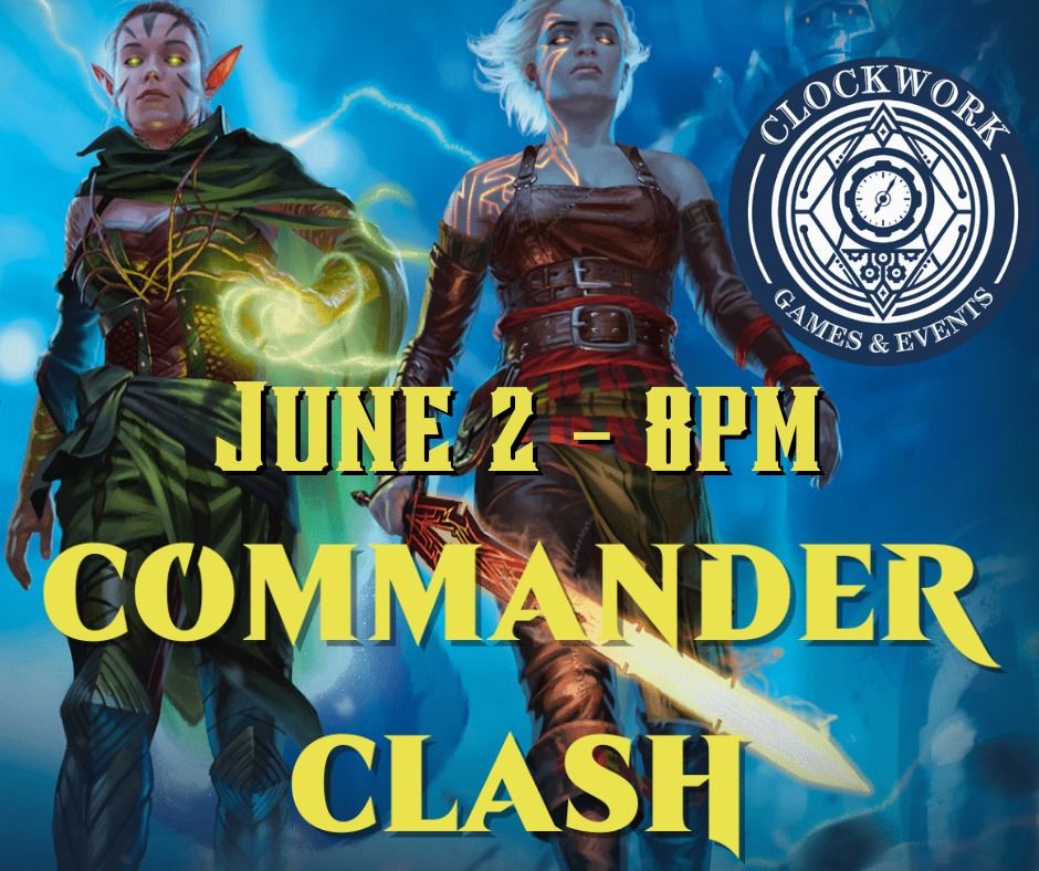 Commander Clash! March of the Machine, Clockwork Games & Events