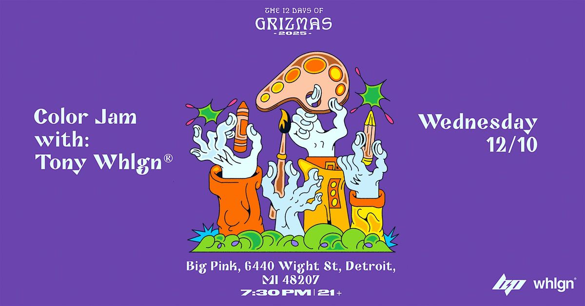 GRiZMAS Day 2: Color Jam with Tony Whlgn® // 21+, 10 December | Event in Detroit | AllEvents