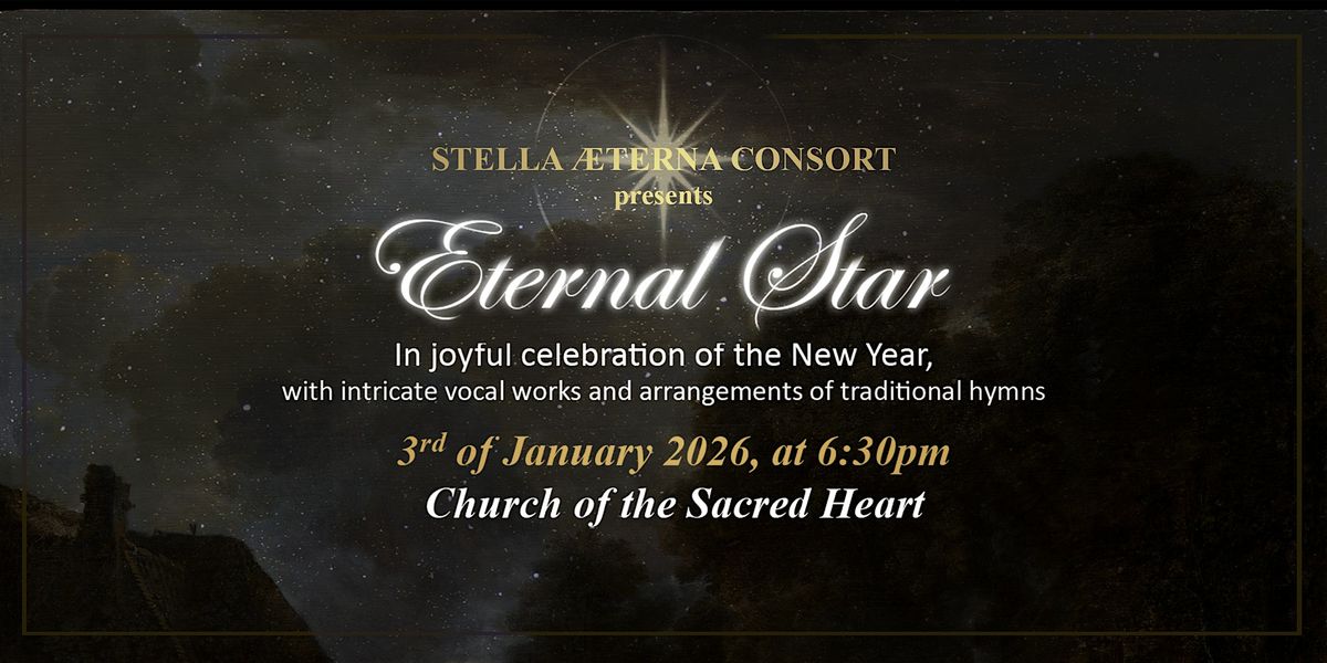 STELLA ÆTERNA CONSORT presents: Eternal Star (Illuminations of Epiphany), 3 January | Event in Singapore