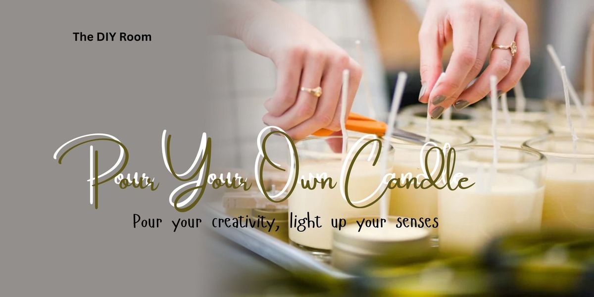 Pour Your Own Candle